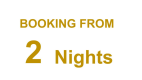 Booking from 2 nights